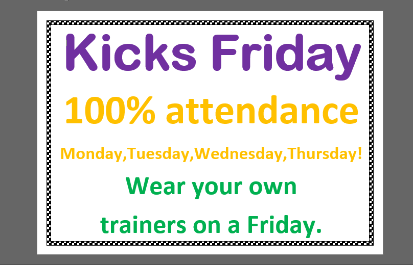 Attend school Monday - Thursday, wear your trainers on Friday!